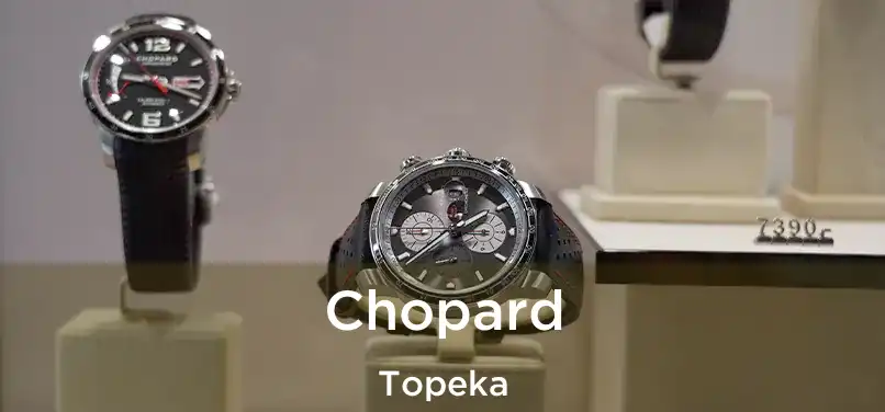  Chopard Topeka