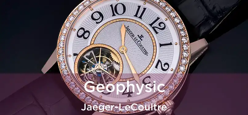  Geophysic Jaeger-LeCoultre