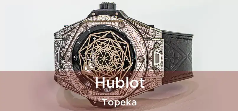  Hublot Topeka