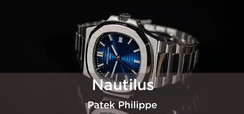  Nautilus Patek Philippe