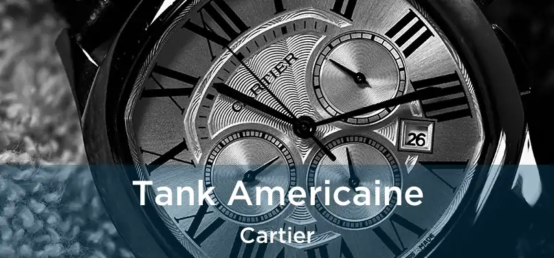  Tank Americaine Cartier