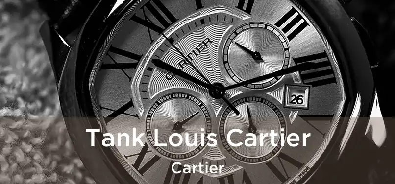  Tank Louis Cartier Cartier