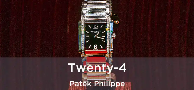  Twenty-4 Patek Philippe